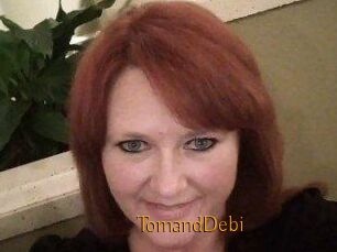 TomandDebi