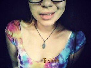 Trishhh
