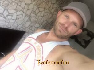 Twoforonefun