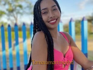 Tamaramartineshd