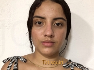 Tatisquirt