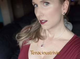Tenacioustrixie