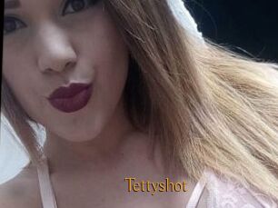 Tettyshot