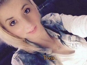 Trixiie