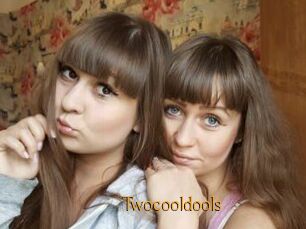 Twocooldools