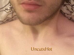 UncutxHot