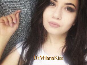 UrMilanaKiss_