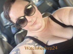 Watchmesleep24