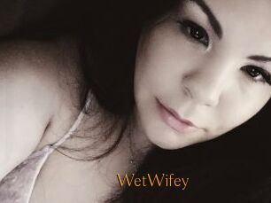 WetWifey