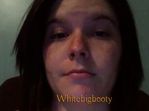 Whitebigbooty