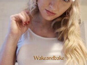 Wakeandbake