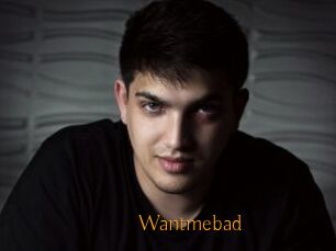 Wantmebad