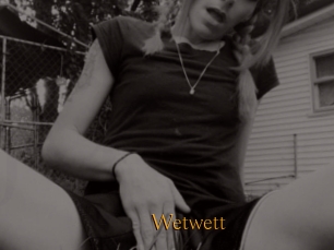 Wetwett
