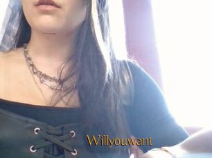 Willyouwant