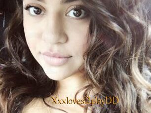 Xxxloves2playDD