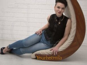 Yourhotmila